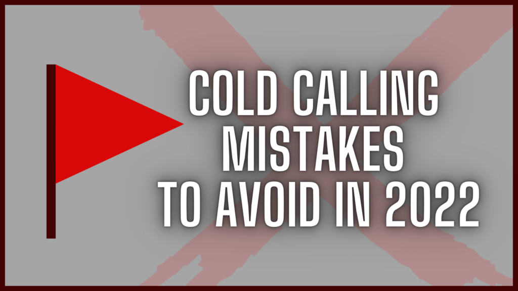 🚩Cold Calling Mistakes to Avoid in 2022