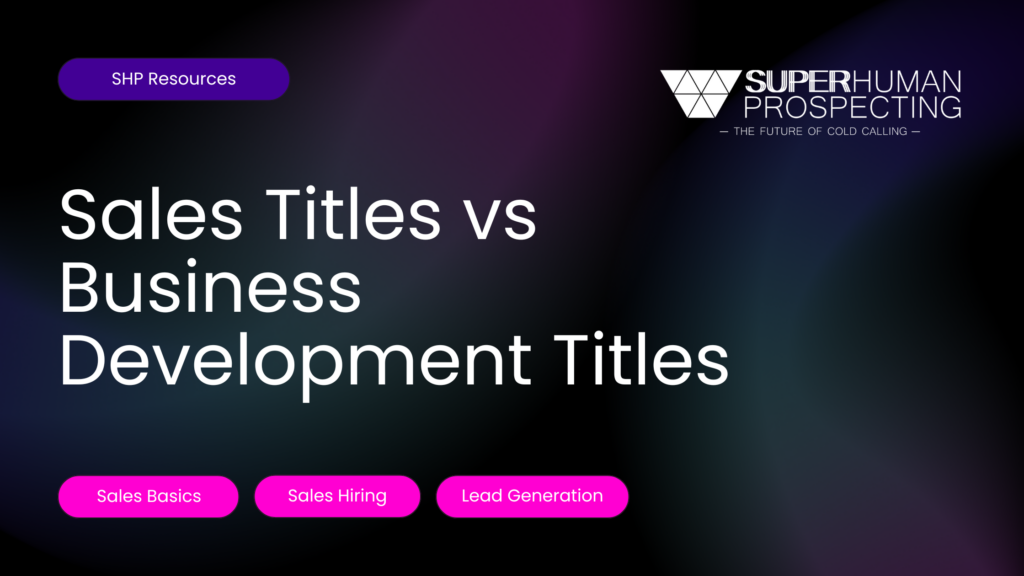 Sales Titles vs Business Development Titles