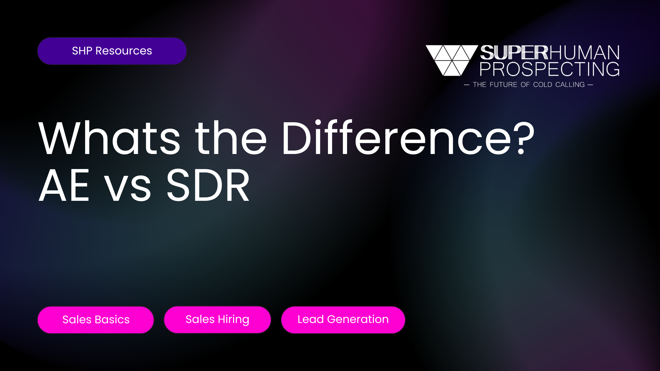 blog image discussing AE versus SDR roles in sales