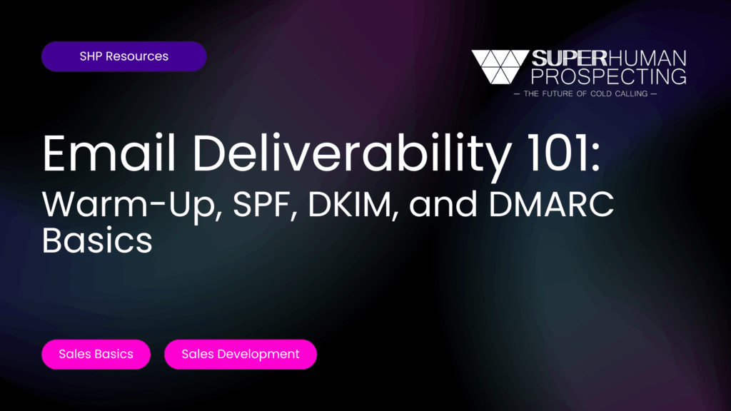 Email Deliverability 101: Warm-Up, SPF, DKIM, and DMARC Basics