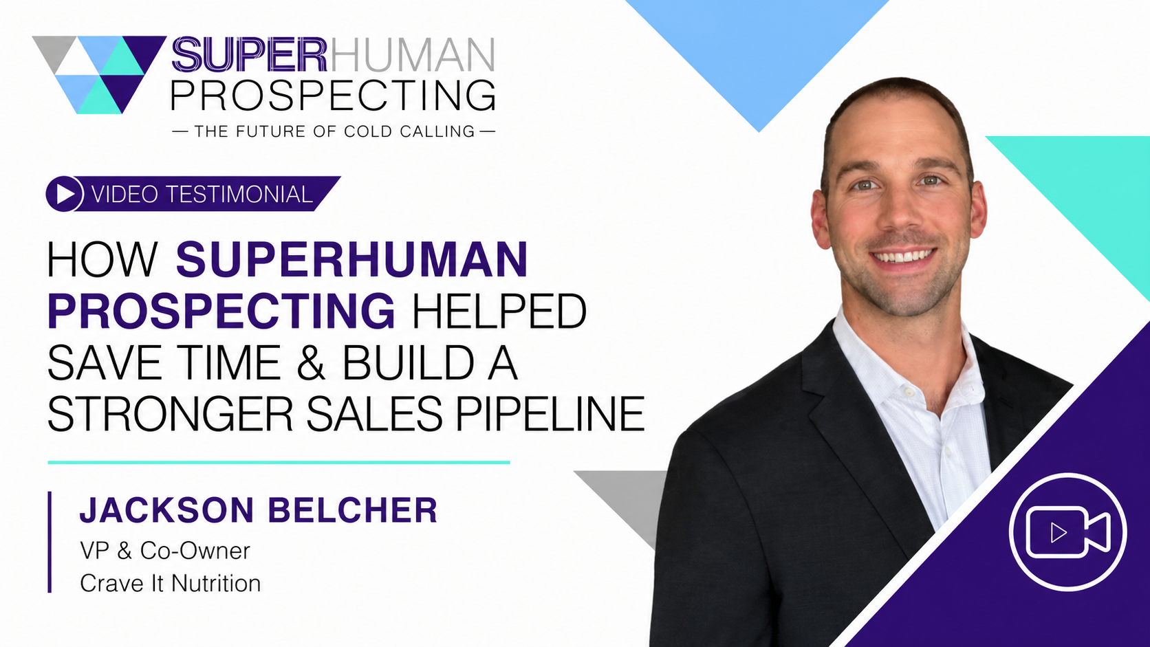 Superhuman Prospecting testimonial featuring Jackson Belcher